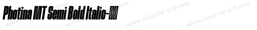 Photina MT Semi Bold Italic字体转换